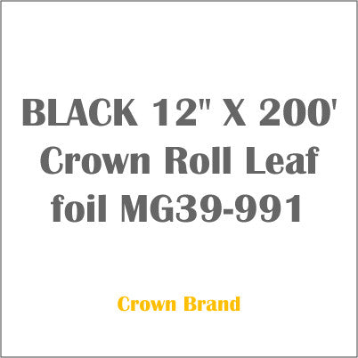 BLACK 12" X 200' Crown Roll Leaf foil MGK-92040